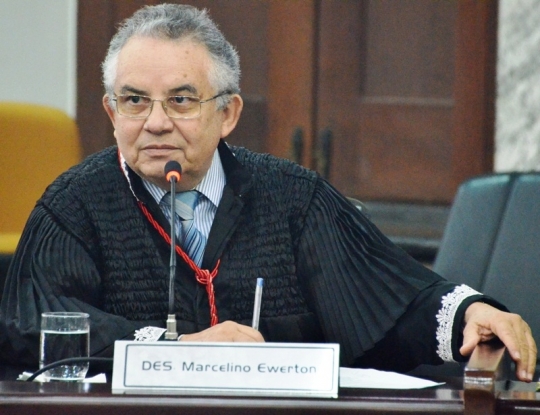 Desembargador Marcelino Ewerton, relator da ação.